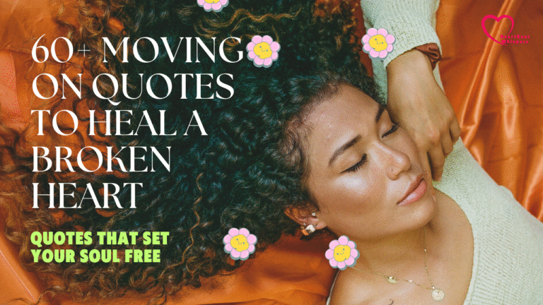 Moving On Quotes to Heal a Broken Heart