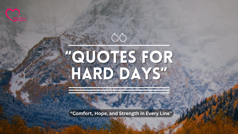 “Quotes for hard days”